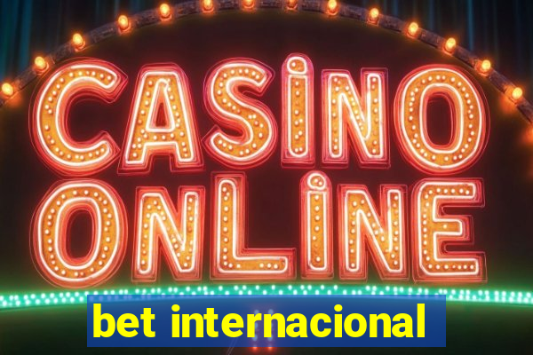 bet internacional